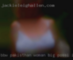 BBW pakisthan woman big possi imegees.