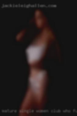Mature single women club who fuck emaig in Mankato.