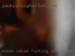 Women nekad fucking old looking wife techu from CT.